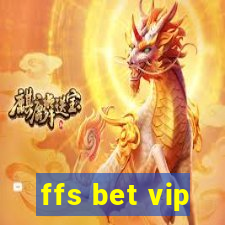 ffs bet vip